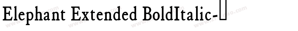 Elephant Extended BoldItalic字体转换